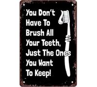 Letreros de metal: "No tienes que cepillarte todos los dientes, solo los que quieres conservar". Letreros de metal vintage para decoración de habitaciones, arte de pared, letrero de hojalata para gar