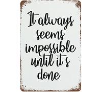 Letreros de metal "Parece imposible hasta que se hace", letrero vintage de aluminio, decoración artística para el hogar, bar, póster, regalo para mujeres y hombres, 8 x 12 pulgadas