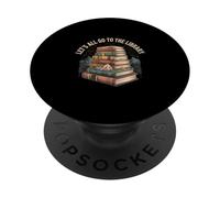 Let's All Go To The Library Tempo di lettura del libro |- PopSockets PopGrip Adesivo