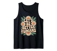 Let's Be Better Humans Floreale Retro Groovy Anti Bullismo Canotta