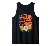 Let's Be Better Humans Floreale Retro Groovy Anti Bullismo Canotta