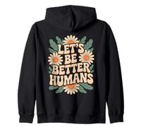 Let's Be Better Humans Floreale Retro Groovy Anti Bullismo Felpa con Cappuccio