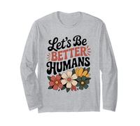 Let's Be Better Humans Floreale Retro Groovy Anti Bullismo Maglia a Manica