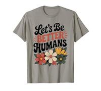 Let's Be Better Humans Floreale Retro Groovy Anti Bullismo Maglietta