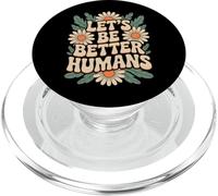 Let's Be Better Humans Floreale Retro Groovy Anti Bullismo PopSockets PopGrip per MagSafe