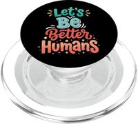 Let's Be Better Humans Giustizia Sociale PopSockets PopGrip per MagSafe