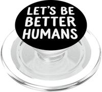 Let's Be Better Humans Giustizia Sociale PopSockets PopGrip per MagSafe
