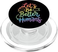 Let's Be Better Humans Giustizia Sociale PopSockets PopGrip per MagSafe