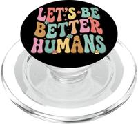 Let's Be Better Humans Giustizia Sociale PopSockets PopGrip per MagSafe