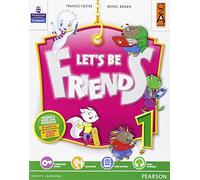Let's be friends. Per la Scuola elementare. Con espansione online (Vol. 1)