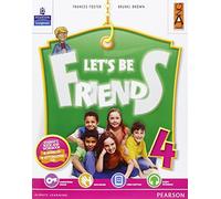 Let's be friends. Per la Scuola elementare. Con espansione online (Vol. 4)