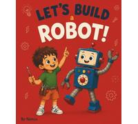 Let's Build a Robot: Build, Learn & Laugh Together - Plus Bonus Coloring Pages