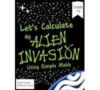 Let's Calculate an Alien Invasion Using Simple Math