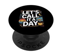 Let's Call It A Day Tired Office Worker Employee -- PopSockets PopGrip Adesivo
