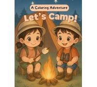 Let's Camp: A Coloring Adventure