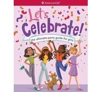 Let's Celebrate (Tascabile) American Girl(r) Wellbeing