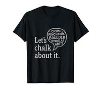 Let's Chalk About It Rock Climbing Humor Glak Graphic Maglietta