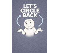 Let's Circle Back: Gift for coworkers, bosses, managers, office workers, secret santa and more occasions - a Funny Office Notebook - Blank Lined Journal or Diary