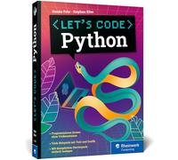 Let's code Python: Programmieren lernen mit Python ohne Vorkenntnisse. Ideal für Kinder und Jugendliche (Auflage 2026)