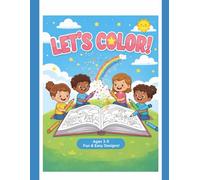 LET'S COLOR: A FUN COLORING BOOK FOR KIDS AGE 3-5