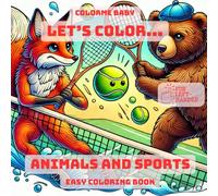 Let's Color...Aminals And Sports: Easy Coloring Book
