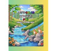 Let's color and have fun: Animals coloring book