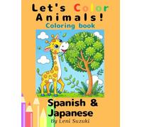 Let's Color Animals! Coloring book: Spanish & Japanese