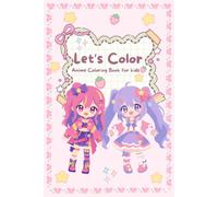 Let's Color: Anmie Coloring Book