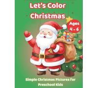 Let's Color Christmas: Simple Christmas Pictures for Preschool Kids