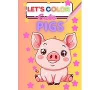 Let's Color Cute Pigs