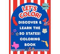 Let's Color! Discover & learn the 50 States! Coloring Book: Large Print State Outlines with a U.S. Map for Learning Geography
