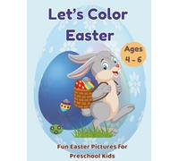Let's Color Easter: Fun Easter Pictures for Preschool Kids