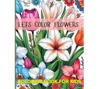 LETS COLOR FLOWERS