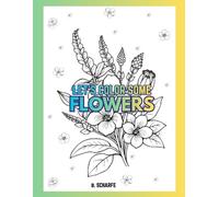 LET'S COLOR SOME: FLOWERS