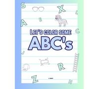 LET'S COLOR SOME: LETTERS OF THE ALPHABET