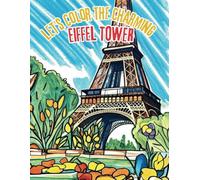 Let's Color The Charming - Eiffel Tower