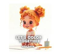 Let's Color Together: Fun and Creative Coloring Book for Kids and Families