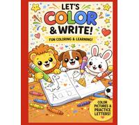 Let's Color & Write! Fun coloring & learning: Learn to Write Uppercase and Lowercase Letters with Cute Animals, Fun Practice Pages, and a Certificate of Achievement