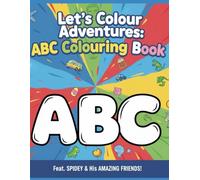 Let's Colour Adventures: ABC Colouring Book