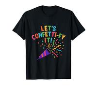 Let's Confetti-FY It! - Decorazione per Feste, Multicolore Maglietta