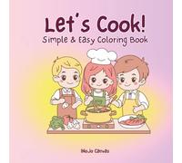 Let's Cook: Simple & Easy Coloring Book