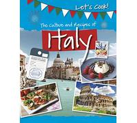 Let's Cook!: The Culture and Recipes of Italy