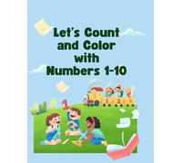 Let's Count and Color with Numbers 1-10