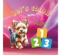 Let's count with Happy: Learn to Count from 0 to 10 with Happy the Puppy | A First Numbers Book for Little Learners