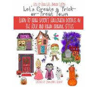 Let's Create a Trick-or-Treat Town: Step-by-Step Spooky Halloween Folk and Kawaii Drawing Instructions