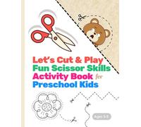 Let's Cut & Play: Fun Scissor Skills Activity Book for Preschool Children (Ages 3-5)