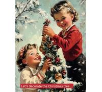 Let's decorate the Christmas tree...: Coloring Book for Adults and Kids