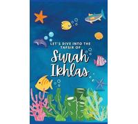 Let's Dive Into the Tafsir of Surah Ikhlas (Copertina rigida)