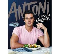 Let's Do Dinner: From Antoni Porowski, star of Queer Eye