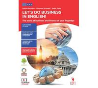 Let's do in business in english! The world of business and finance at your fingertips. Per le Scuole superiori. Con Contenuto digitale (fornito elettronicamente)